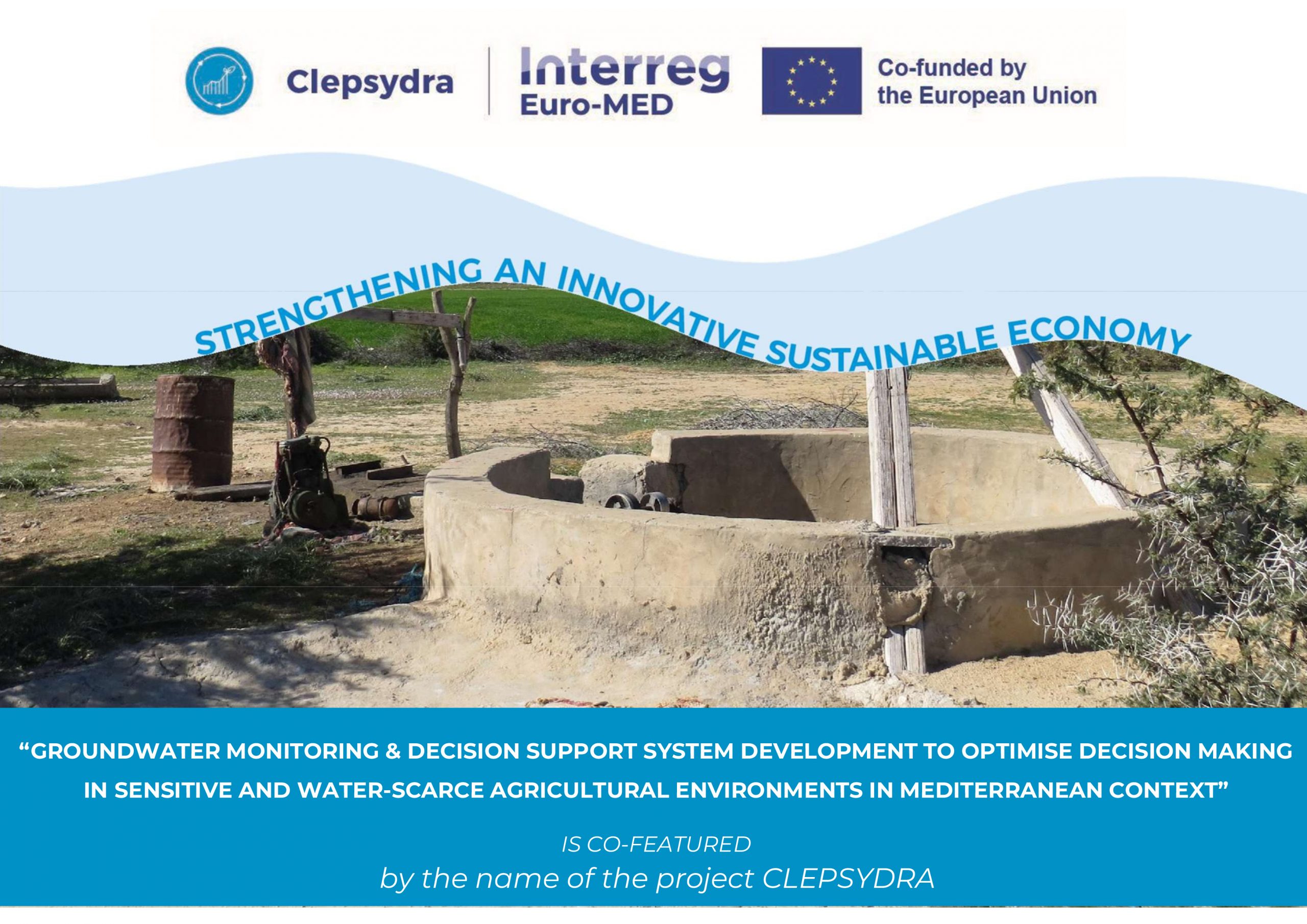 Groundwater monitoring and Decision Support System development to optimise decision making in sensitive and water-scarce agricultural environments in the Mediterranean context (CLEPSYDRA)